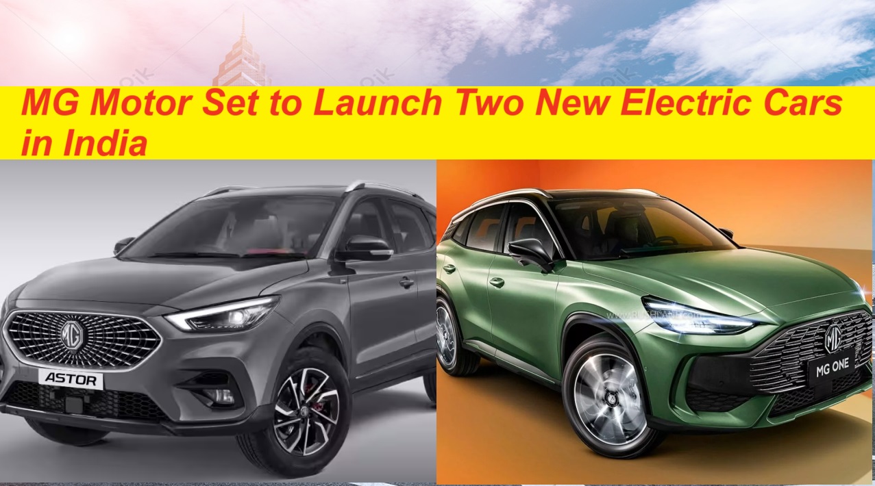 MG Motor Set to Launch Two New Electric Cars in India