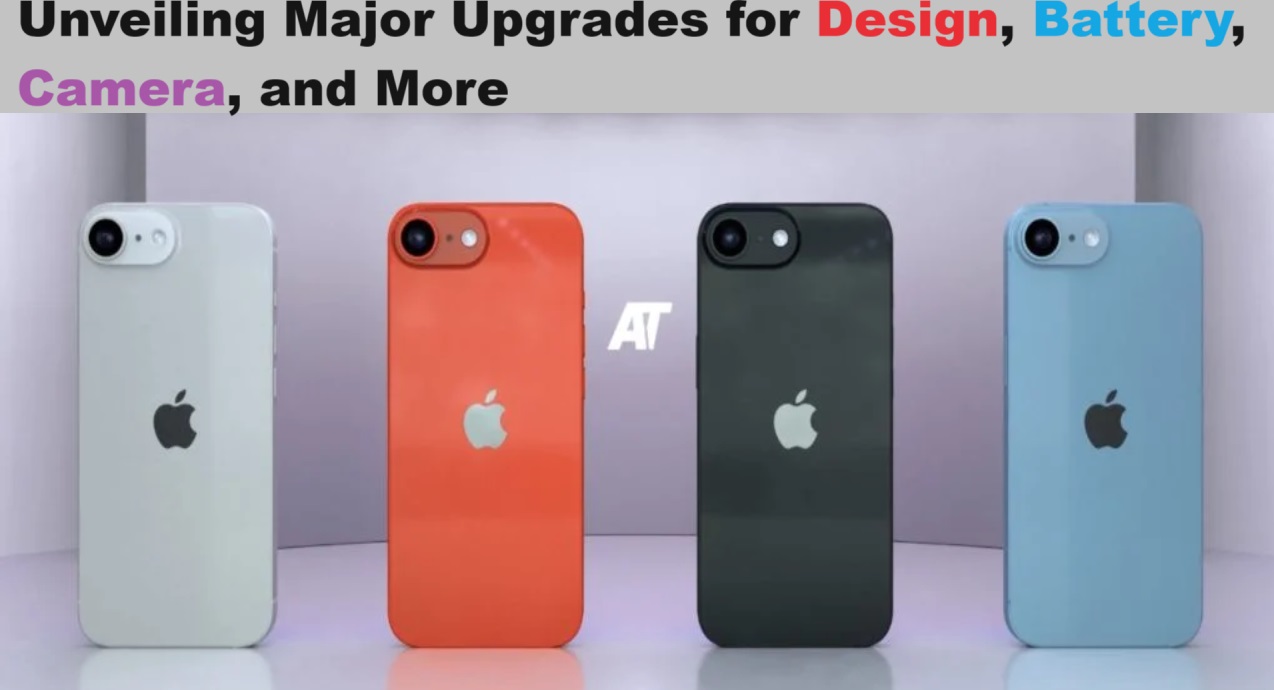 Unveiling Major Upgrades for Design, Battery, Camera, and More