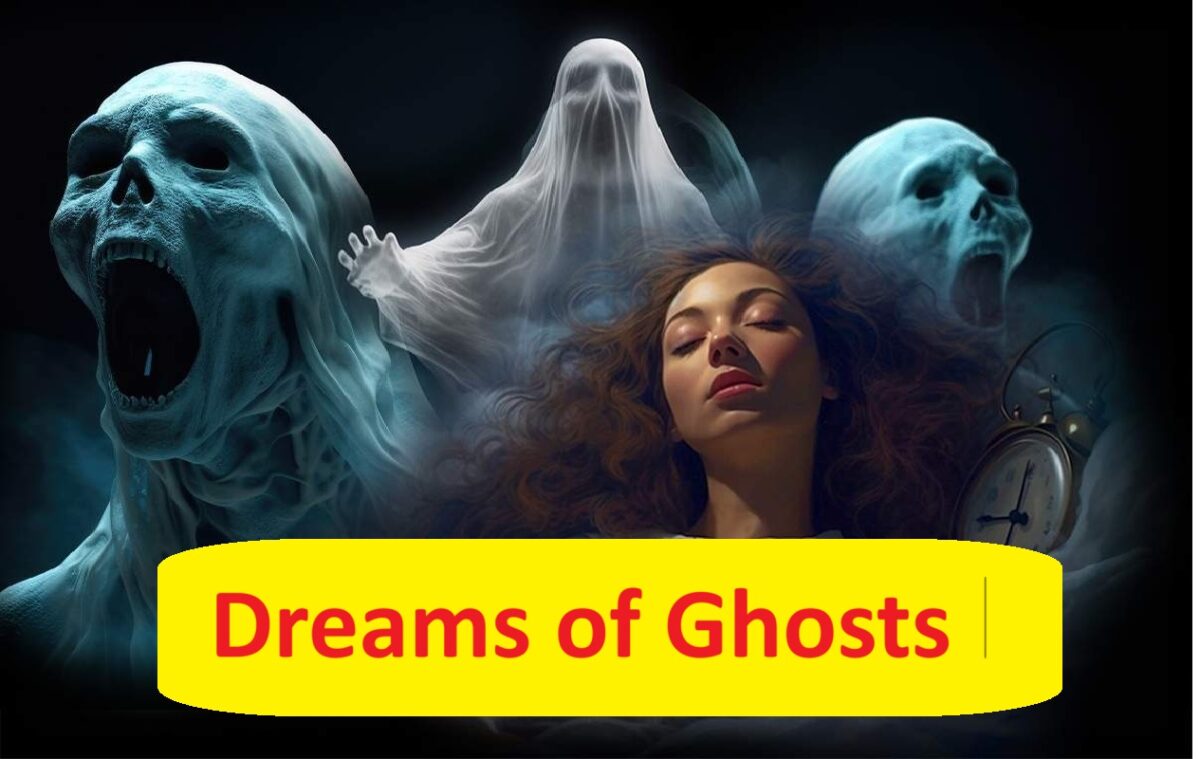 Dreams of Ghosts