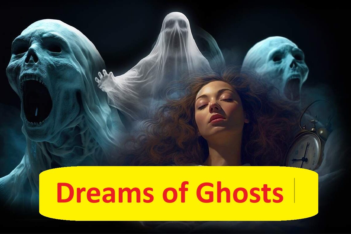 Dreams of Ghosts