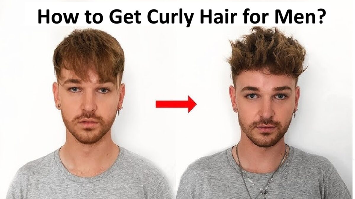 How to Get Curly Hair for Men